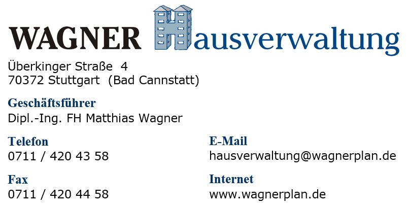 Wagner Hausverwaltung, berkinger Str. 4, 70372 Stuttgart/ Tel. 0711 420 43 58 / hausverwaltung@wagnerplan.de